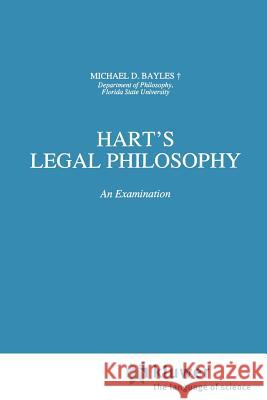 Hart's Legal Philosophy: An Examination Bayles, M. E. 9789048142088 Not Avail