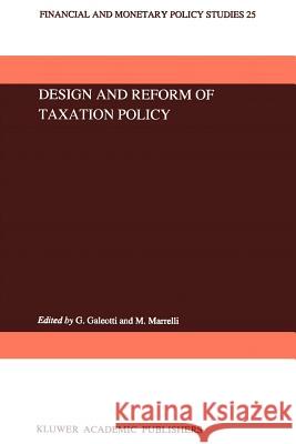 Design and Reform of Taxation Policy P. Galeotti Massimo Marrelli 9789048142163 Not Avail