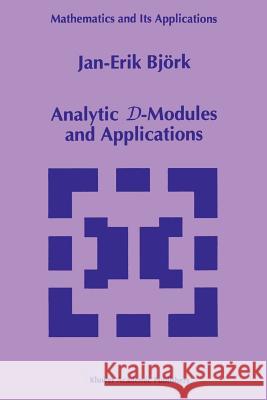 Analytic D-Modules and Applications Jan-Erik Bjork 9789048142385 Not Avail