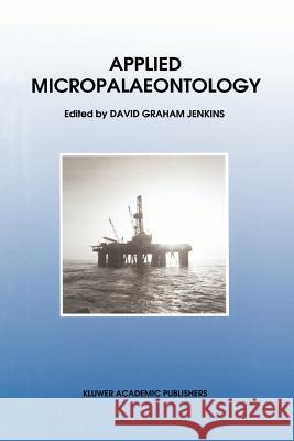 Applied Micropalaeontology J. M. Jenkins 9789048142682 Not Avail