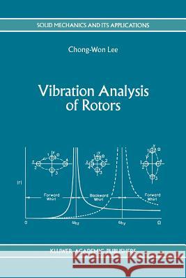 Vibration Analysis of Rotors Chong-Won Lee 9789048142804