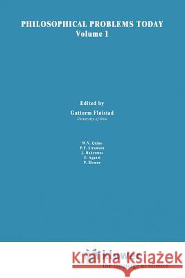 Philosophical Problems Today / Problèmes Philosophiques d'Aujourd'hui Fløistad, Guttorm 9789048143375 Not Avail