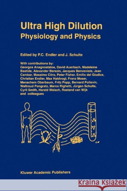 Ultra High Dilution: Physiology and Physics Endler, P. C. 9789048143597 Not Avail