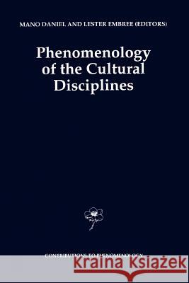 Phenomenology of the Cultural Disciplines Mano Daniel L. Embree 9789048143863