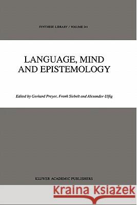 Language, Mind and Epistemology: On Donald Davidson's Philosophy Preyer, G. 9789048143924 Not Avail