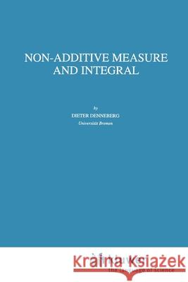 Non-Additive Measure and Integral D. Denneberg 9789048144044 Not Avail