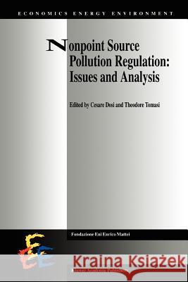 Nonpoint Source Pollution Regulation: Issues and Analysis Cesare Dosi Theodore Tomasi 9789048144686 Not Avail