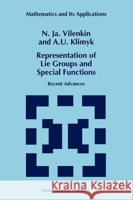 Representation of Lie Groups and Special Functions: Recent Advances Vilenkin, N. Ja 9789048144860 Not Avail