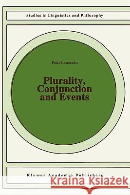 Plurality, Conjunction and Events P. Lasersohn 9789048144945 Not Avail