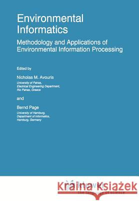 Environmental Informatics: Methodology and Applications of Environmental Information Processing Avouris, Nicholas M. 9789048145386 Not Avail