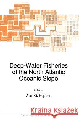 Deep-Water Fisheries of the North Atlantic Oceanic Slope Alan G. Hopper 9789048145638 Not Avail