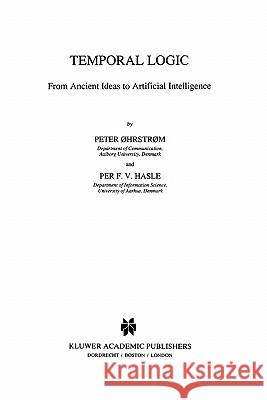 Temporal Logic: From Ancient Ideas to Artificial Intelligence Øhrstrøm, Peter 9789048145843 Springer