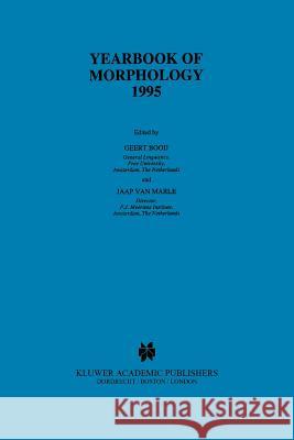 Yearbook of Morphology 1995 G.E. Booij, Jaap van Marle 9789048146871 Springer