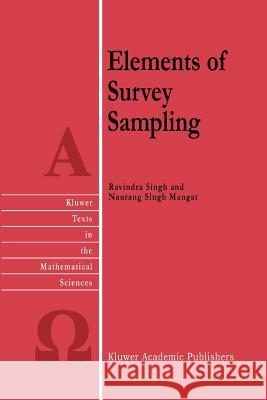 Elements of Survey Sampling R. Singh Naurang Sing 9789048147038 Not Avail