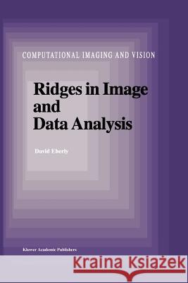 Ridges in Image and Data Analysis D. Eberly 9789048147618