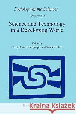 Science and Technology in a Developing World T. Shinn J. Spaapen V. V. Krishna 9789048147991 Springer