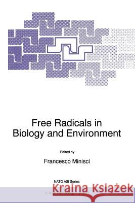 Free Radicals in Biology and Environment F. Minisci 9789048148318 Springer