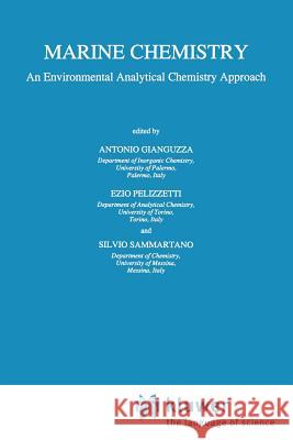 Marine Chemistry: An Environmental Analytical Chemistry Approach Gianguzza, Antonio 9789048148721 Not Avail