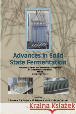 Advances in Solid State Fermentation S. Roussos B. K. Lonsane M. Raimbault 9789048149049 Springer