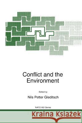 Conflict and the Environment N. P. Gleditsch 9789048149247