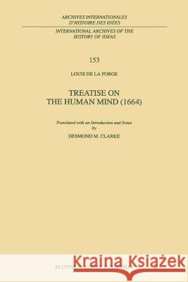 Treatise on the Human Mind (1666) Louis D D. Clarke 9789048149292 Not Avail