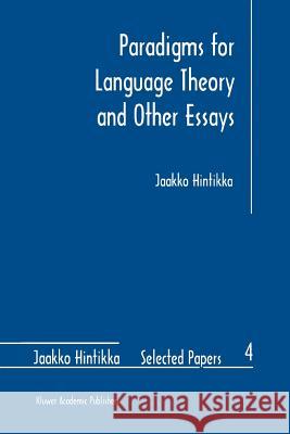 Paradigms for Language Theory and Other Essays Jaakko Hintikka 9789048149308