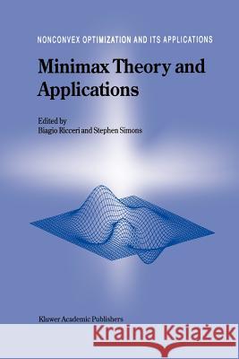 Minimax Theory and Applications Biagio Ricceri Stephen Simons 9789048150304 Springer