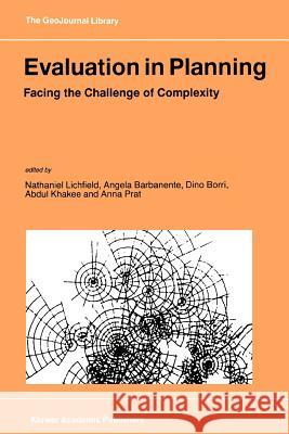 Evaluation in Planning: Facing the Challenge of Complexity Lichfield, Nathaniel 9789048150700 Not Avail