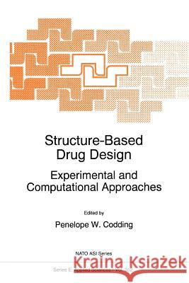 Structure-Based Drug Design: Experimental and Computational Approaches Codding, P. W. 9789048150786 Springer