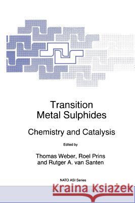 Transition Metal Sulphides: Chemistry and Catalysis Weber, Th 9789048151004 Not Avail