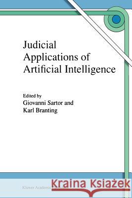 Judicial Applications of Artificial Intelligence Giovanni Sartor L. Karl Branting 9789048151363 Not Avail