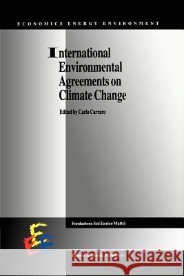 International Environmental Agreements on Climate Change Carlo Carraro 9789048151554