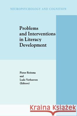 Problems and Interventions in Literacy Development P. Reitsma L. Verhoeven 9789048151646 Not Avail