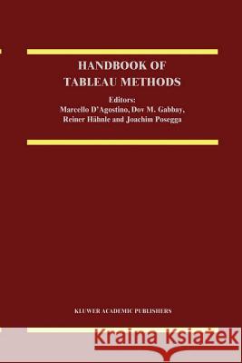 Handbook of Tableau Methods M. D'Agostino Dov M. Gabbay Reiner Hahnle 9789048151844