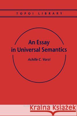 An Essay in Universal Semantics Achille C. Varzi 9789048151868