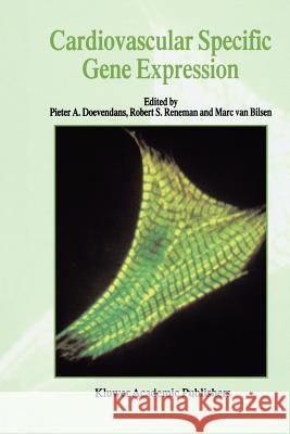 Cardiovascular Specific Gene Expression P. a. F. M. Doevendans Robert S. Reneman Marc Va 9789048151899