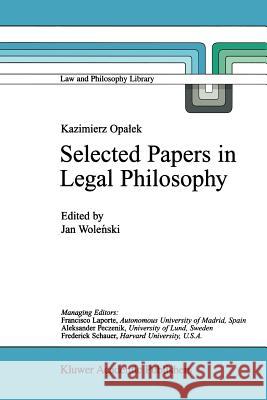 Kazimierz Opałek Selected Papers in Legal Philosophy Jan Wolenski 9789048152308