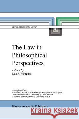 The Law in Philosophical Perspectives: My Philosophy of Law Wintgens, Luc J. 9789048152568 Not Avail