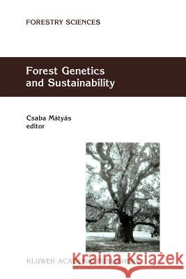 Forest Genetics and Sustainability Csaba Matyas 9789048153374 Not Avail