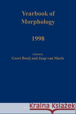 Yearbook of Morphology 1998 G. E. Booij Jaap Van Marle 9789048153466