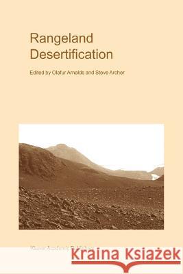 Rangeland Desertification Olafur Arnalds Steve Archer 9789048153596 Not Avail