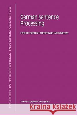 German Sentence Processing B. Hemforth L. Konieczny 9789048153732 Not Avail