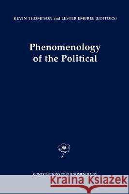 Phenomenology of the Political Kevin Thompson L. Embree 9789048153961 Not Avail