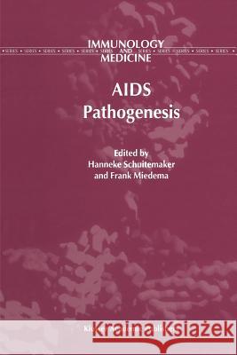 AIDS Pathogenesis H. Schuitemaker Frank Miedema 9789048154074 Not Avail