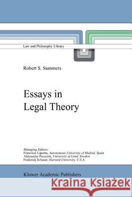 Essays in Legal Theory R. S. Summers 9789048154814 Not Avail