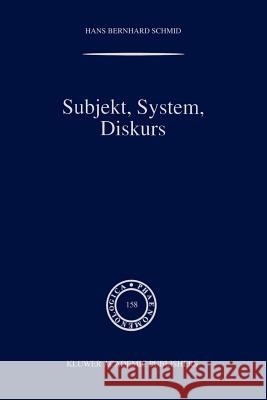 Subjekt, System, Diskurs: Edmund Husserls Begriff Transzendentaler Subjektivität in Sozialtheoretischen Bezügen Schmid, H. B. 9789048155101 Not Avail