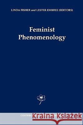 Feminist Phenomenology Linda Fisher L. Embree 9789048155637 Not Avail