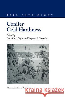 Conifer Cold Hardiness F. J. Bigras Stephen J. Colombo 9789048155873