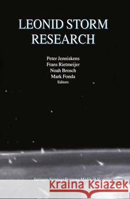 Leonid Storm Research Peter Jenniskens Frans Rietmeijer Noah Brosch 9789048156245