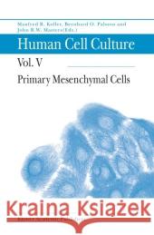 Primary Mesenchymal Cells F. Koller Bernhard O. Palsson John Masters 9789048156337 Not Avail